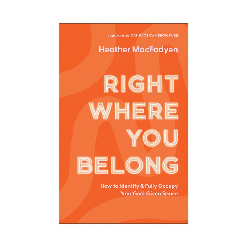 Right Where You Belong - by Heather Macfadyen, 1 of 2