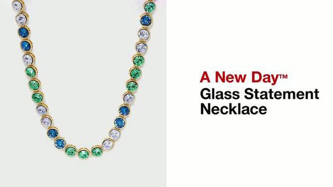 Glass Statement Necklace - A New Day™ , 2 of 6, play video