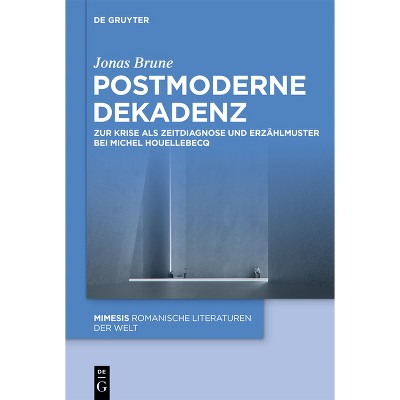 Postmoderne Dekadenz - (Mimesis) by  Jonas Brune (Hardcover)