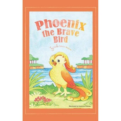 Phoenix the Brave Bird - by  Paula Garcia Taveras (Paperback)