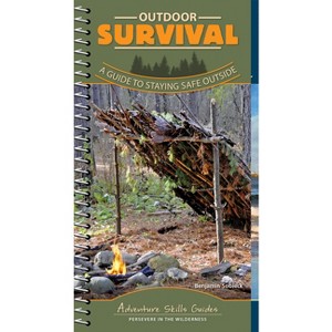 Outdoor Survival - (Adventure Skills Guides) by  Benjamin Sobieck (Spiral Bound) - 1 of 1