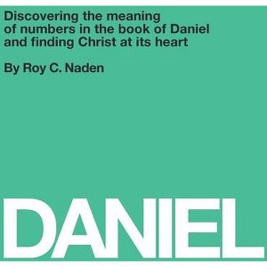 Daniel - by  Roy C Naden (Paperback) - 1 of 1