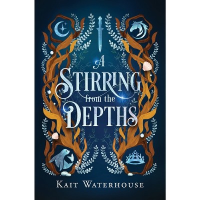 A Stirring from the Depths - by  Kait Waterhouse (Paperback)