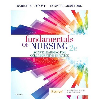 Fundamentals of Nursing - 2nd Edition by  Barbara L Yoost & Lynne R Crawford (Paperback)