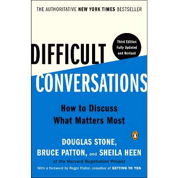 Difficult Conversations - by  Douglas Stone & Bruce Patton & Sheila Heen (Paperback)