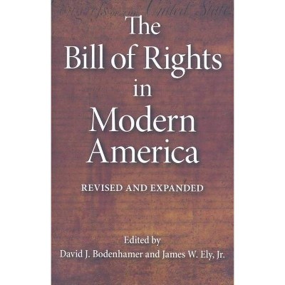 The Bill of Rights in Modern America - by  David J Bodenhamer & James W Ely (Paperback)