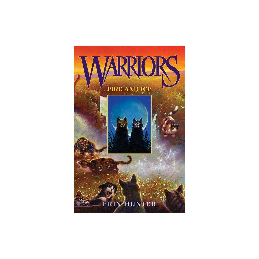 ISBN 9780060000035 product image for Fire and Ice - (Warriors: The Prophecies Begin) by Erin Hunter (Hardcover) | upcitemdb.com