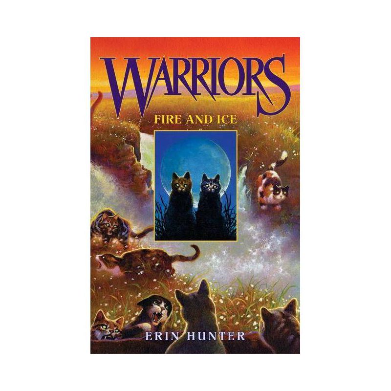 Fire and Ice - (Warriors: The Prophecies Begin) by  Erin Hunter (Hardcover), 1 of 2
