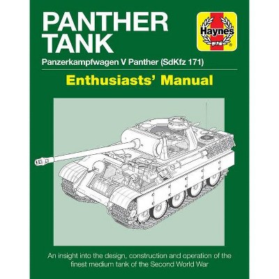 Panther Tank Enthusiasts' Manual - by  Mark Healy (Hardcover)