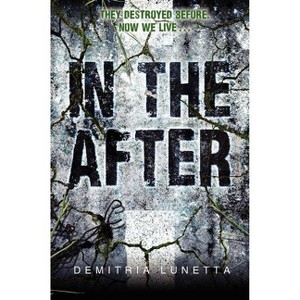 In the After - by  Demitria Lunetta (Paperback) - 1 of 1