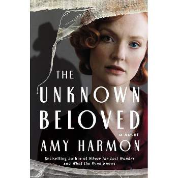 The Unknown Beloved - by  Amy Harmon (Paperback)