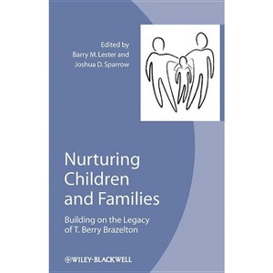 Nurturing Children Families - by  Barry M Lester & Joshua D Sparrow (Paperback) - 1 of 1