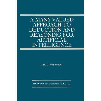 A Many-Valued Approach to Deduction and Reasoning for Artificial Intelligence - (The Springer International Engineering and Computer Science)