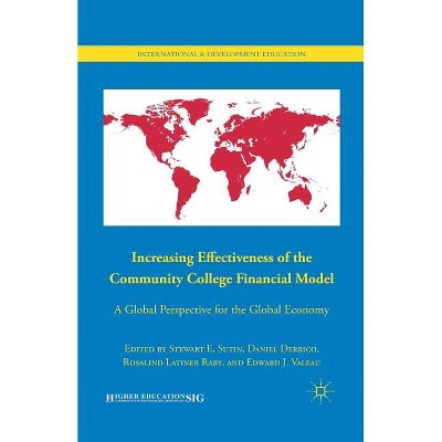 Increasing Effectiveness of the Community College Financial Model - (International and Development Education) (Paperback)