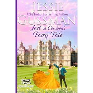 Just a Cowboy's Fairy Tale (Sweet Western Christian Romance Book 9) (Flyboys of Sweet Briar Ranch in North Dakota) Large Print Edition - (Paperback) - 1 of 1
