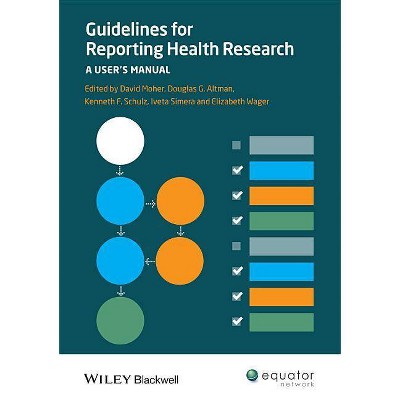 Guidelines for Reporting Health Research - by  David Moher & Douglas Altman & Kenneth Schulz & Iveta Simera & Elizabeth Wager (Paperback)