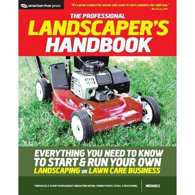 The Professional Landscaper's Handbook - by  Michaels (Paperback)