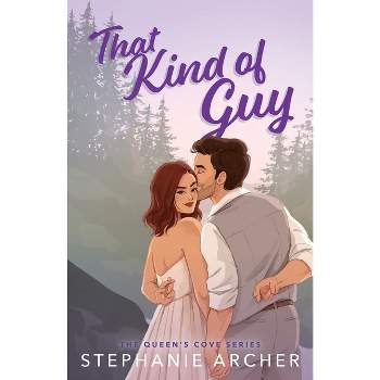 That Kind of Guy - by  Stephanie Archer (Paperback)