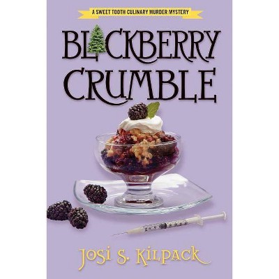 Blackberry Crumble, 5 - (Culinary Mystery) by  Josi S Kilpack (Paperback)