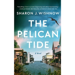 The Pelican Tide - by  Sharon J Wishnow (Paperback) - 1 of 1