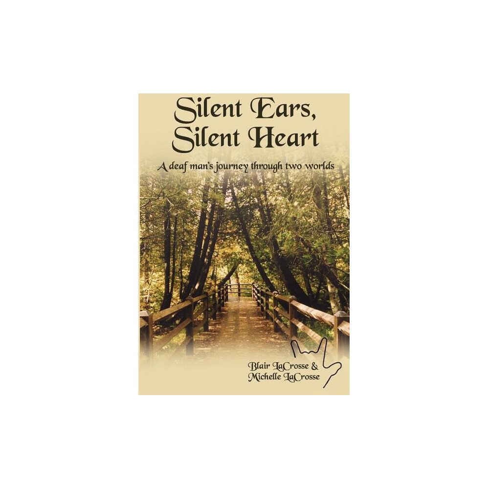 ISBN 9780974011103 product image for Silent Ears, Silent Heart - by Michelle Lacrosse & Blair Lacrosse (Paperback) | upcitemdb.com