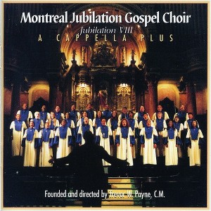 Montreal Jubilation Gospel Choir - Jubilation 8: Acapella Plus (CD) - 1 of 1