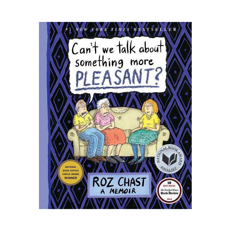 Can't We Talk about Something More Pleasant? - by Roz Chast, 1 of 2