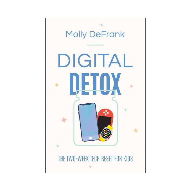 Digital Detox - by  Molly Defrank (Paperback), 1 of 2