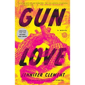 Gun Love - by  Jennifer Clement (Paperback) - 1 of 1