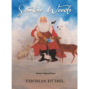 Santa's Woods - by  Thomas Rubel (Hardcover) - 1 of 1