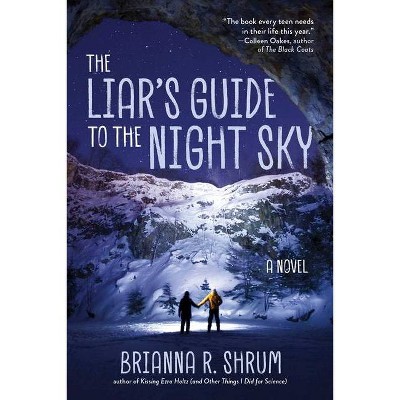 The Liar's Guide to the Night Sky - by  Brianna R Shrum (Paperback)