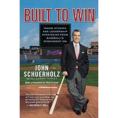 Built to Win - by  John Schuerholz (Paperback)