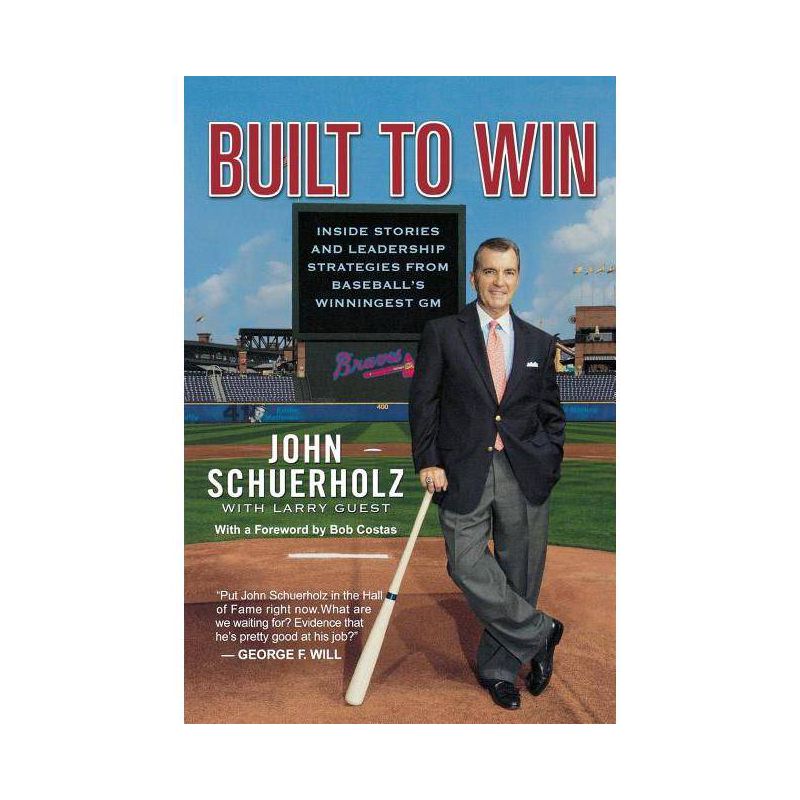 Built to Win - by  John Schuerholz & Larry Guest (Paperback), 1 of 2