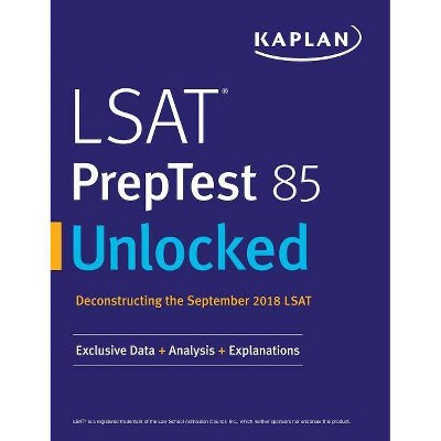 LSAT PrepTest 85 Unlocked - by  Kaplan Test Prep (Paperback)