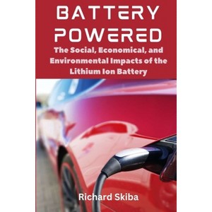 Battery Powered - by  Richard Skiba (Paperback) - 1 of 1