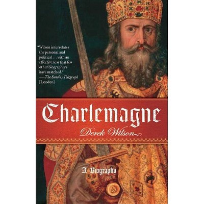 Charlemagne - by  Derek Wilson (Paperback)