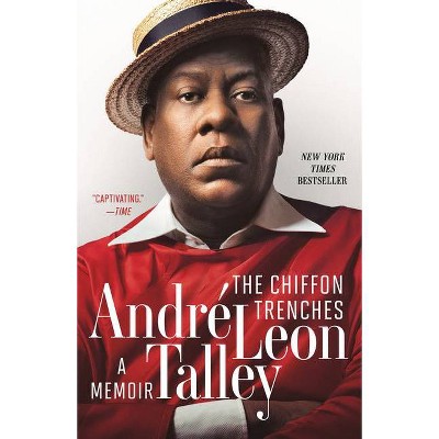 The Chiffon Trenches - by  André Leon Talley (Paperback)