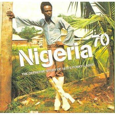 NIGERIA 70 - Nigeria 70: The Definitive Story Of 1970's Funky Lagos (CD)