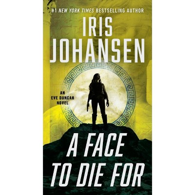 A Face to Die for - (Eve Duncan) by Iris Johansen