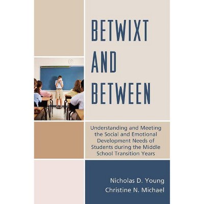 Betwixt and Between - by  Nicholas D Young & Christine N Michael (Paperback)