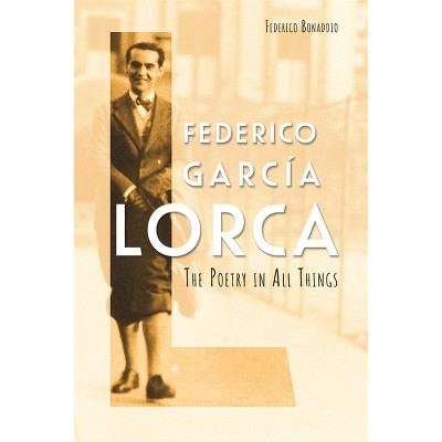Federico García Lorca - by  Federico Bonaddio (Paperback)