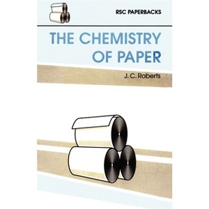 Chemistry of Paper - (Rsc Paperbacks) by  J C Roberts (Paperback) - 1 of 1