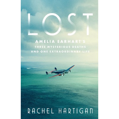 Lost - by  Rachel Hartigan (Hardcover)