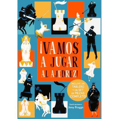 Vamos a Jugar Al Ajedrez! - by  Josy Bloggs (Paperback)