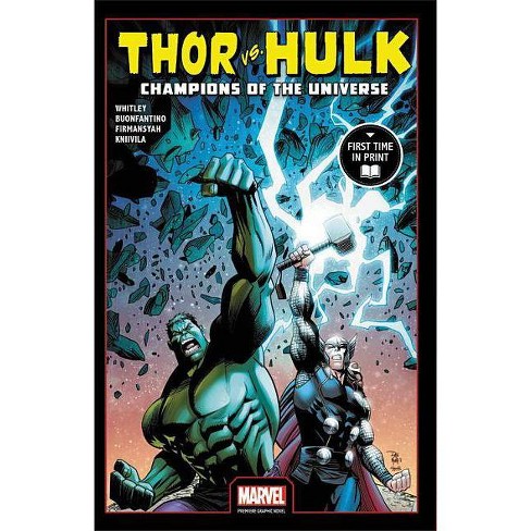 Thor Vs Hulk Champions Of The Universe Marvel Premiere Graphic Novel By Jeremy Whitley