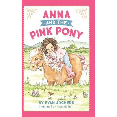 Anna and the Pink Pony - Large Print by  Evan Archerd (Hardcover)