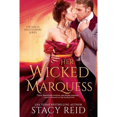 Her Wicked Marquess - (The Sinful Wallflowers) by  Stacy Reid (Paperback)