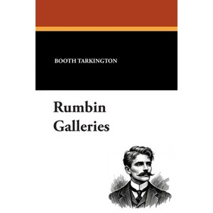 Rumbin Galleries - by  Booth Tarkington (Paperback) - 1 of 1