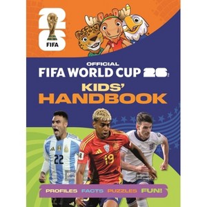 Fifa World Cup 2026 Kids' Handbook - by  Alex Rice (Paperback) - 1 of 1