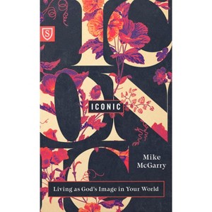 Iconic - by  Mike McGarry (Paperback) - 1 of 1